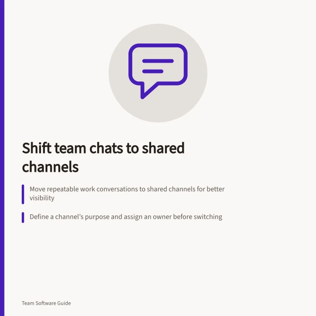 Shift team chats to shared channels: Move repeatable work conversations to shared channels for better visibility; Define a channel’s purpose and assign an owner before switching; Check audience access—sensitive topics need restricted routes. Moving a team from private messages to shared channels