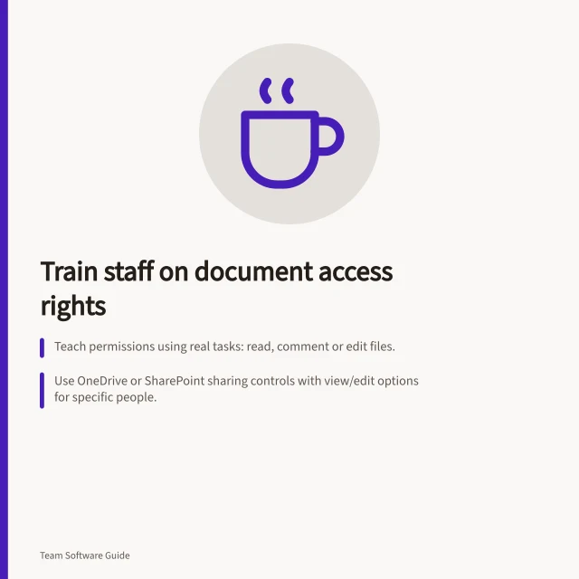 Train staff on document access rights: Teach permissions using real tasks: read, comment or edit files.; Use OneDrive or SharePoint sharing controls with view/edit options for specific people.; Check inherited access through folders or sites before sharing links. Training employees on document permissions